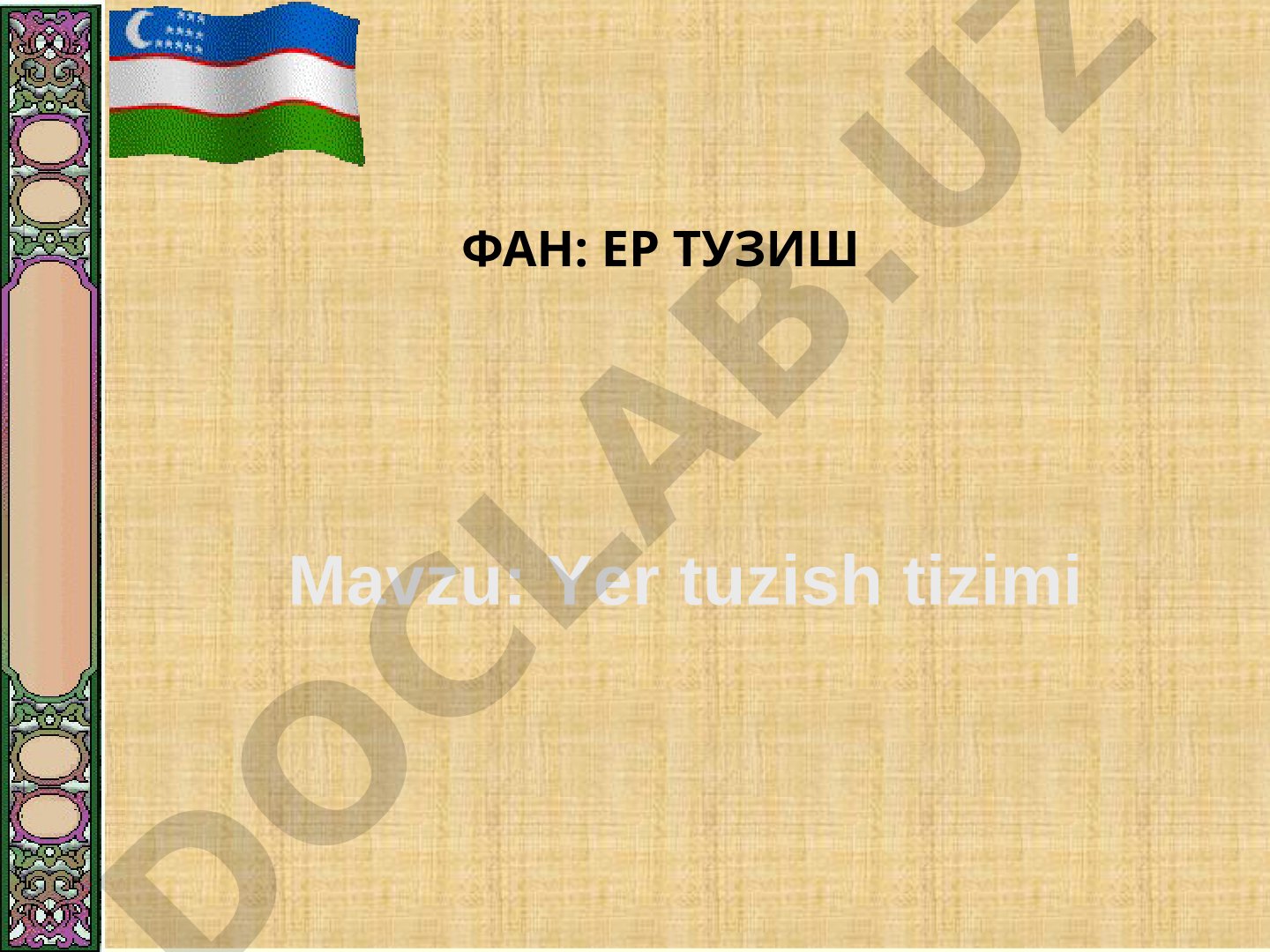 Yer tuzish tizimi va yer resurslaridan foydalanish