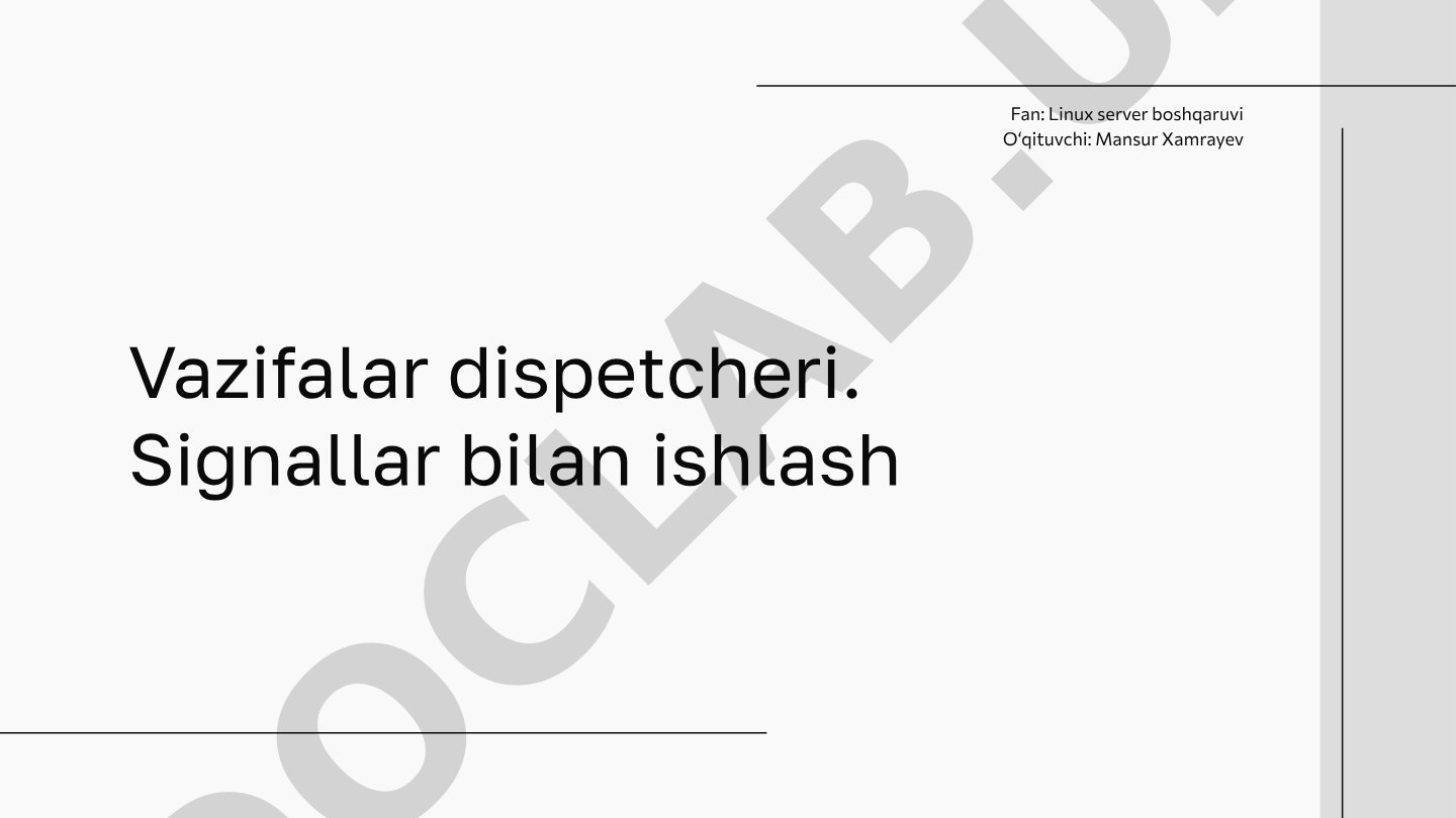 Vazifalar dispetcheri. Signallar bilan ishlash