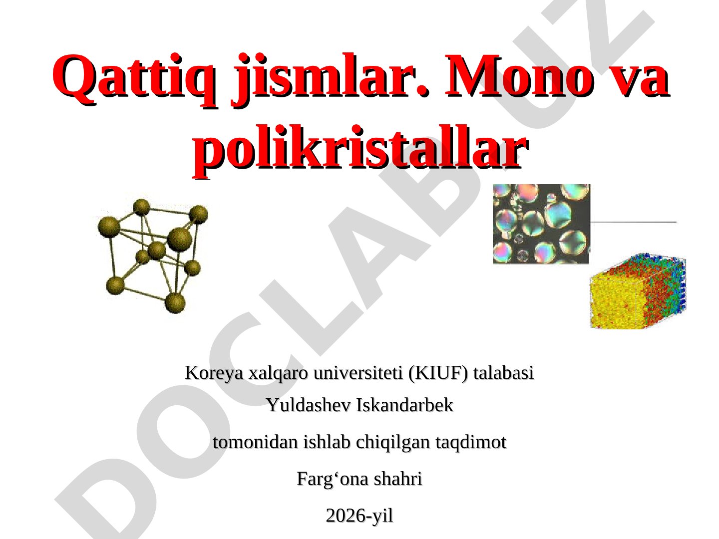 Qattiq jismlar. Mono va polikristallar