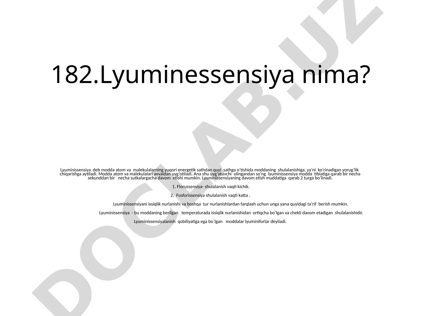 Lyuminessensiya nima va uning turlari