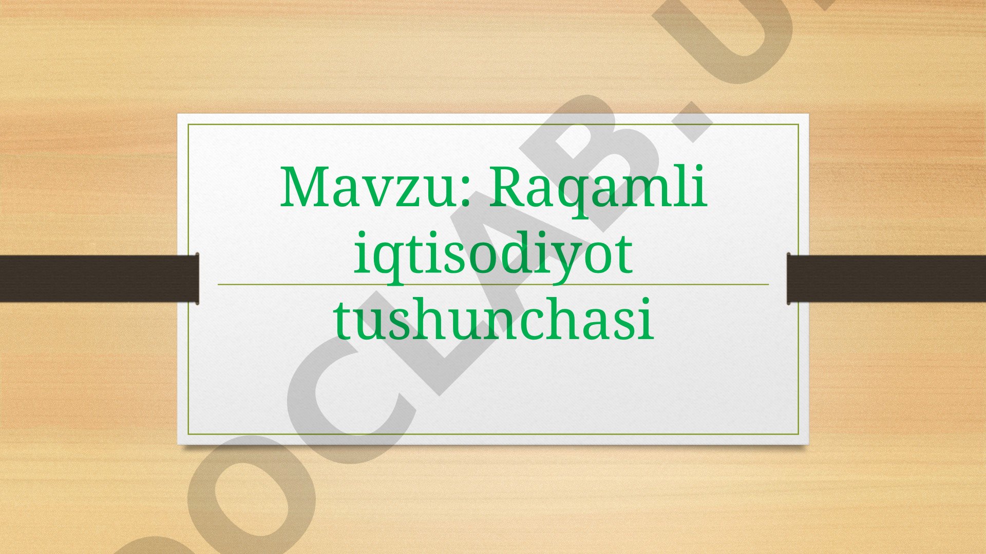 Raqamli iqtisodiyot tushunchasi