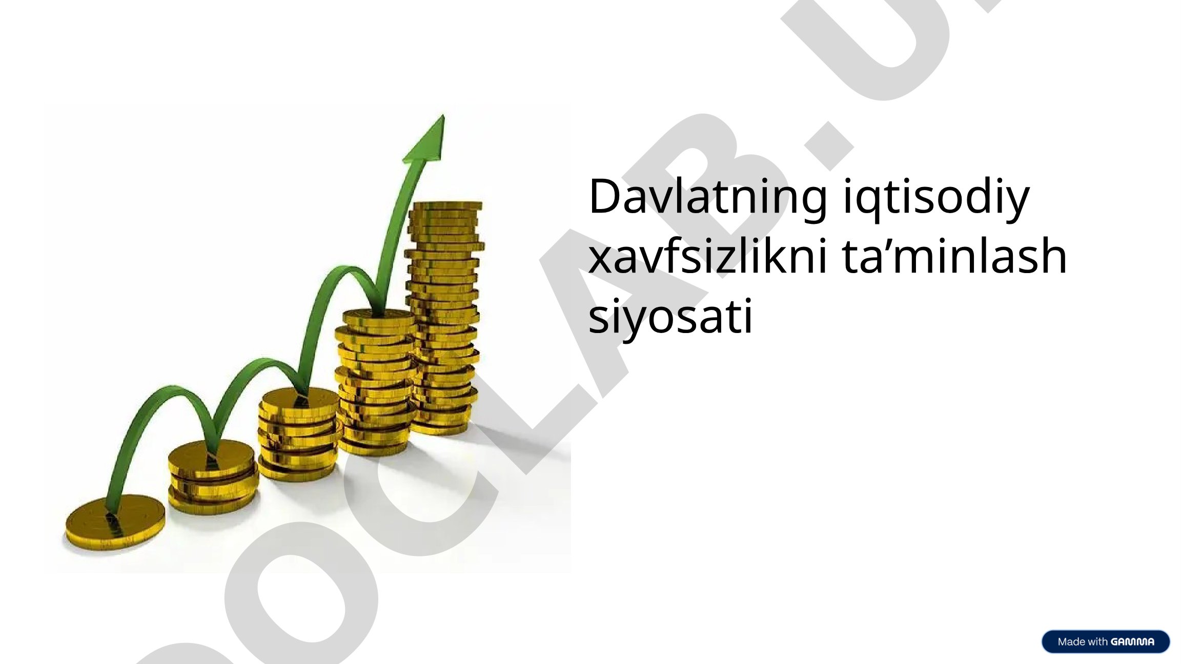 Davlatning iqtisodiy xavfsizlikni ta’minlash siyosati