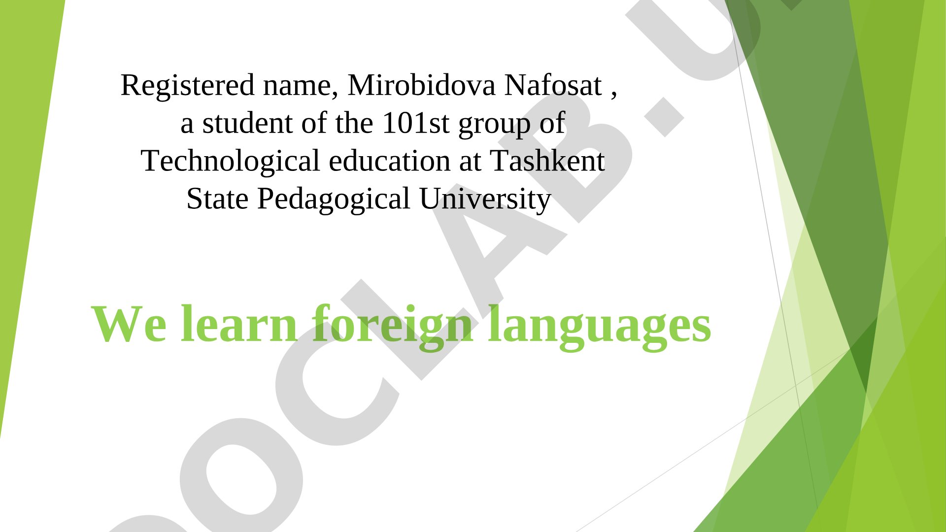 We learn foreign languages