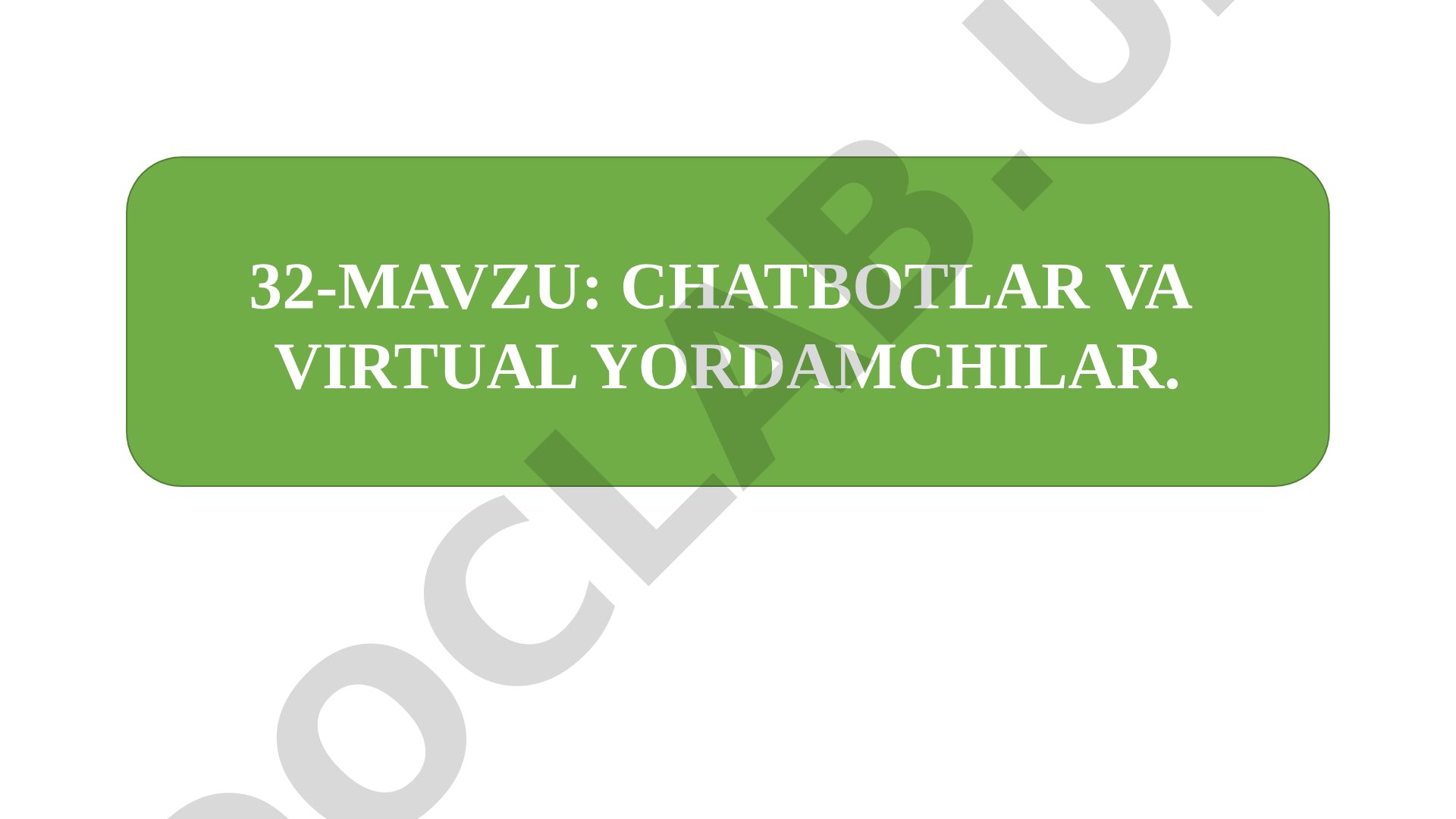 CHATBOTLAR VA VIRTUAL YORDAMCHILAR