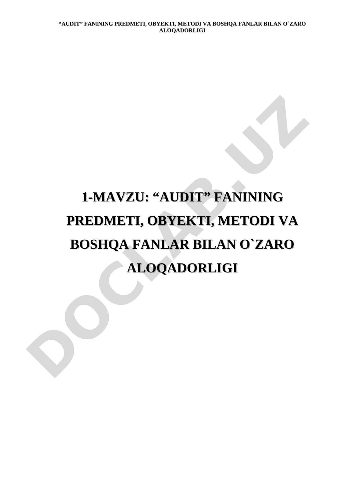 Audit fanining predmeti, obyekti, metodi va boshqa fanlar bilan o'zaro aloqadorligi