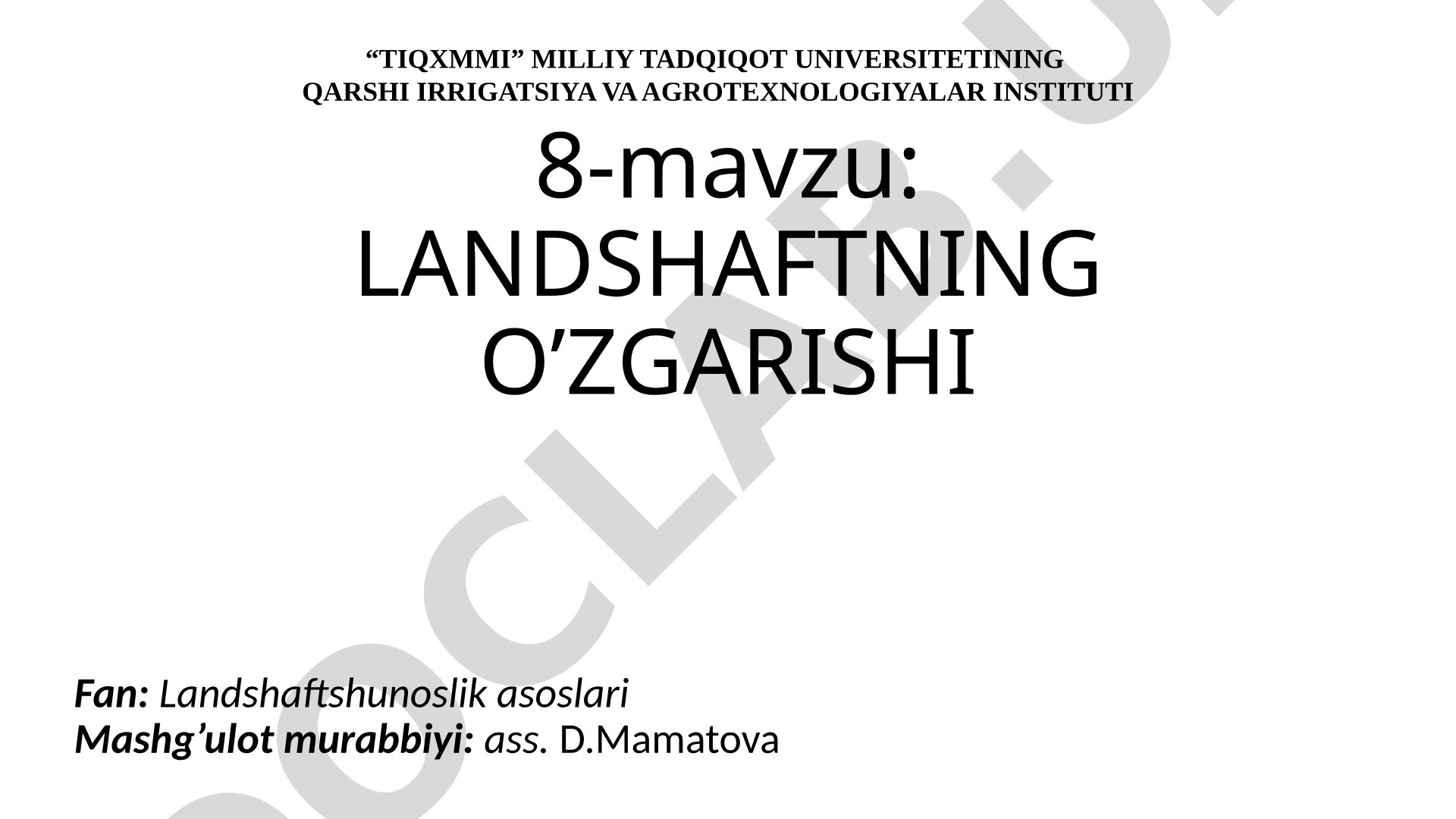 Landshaft dinamikasi, rivojlanishi va barqarorligi haqida taqdimot