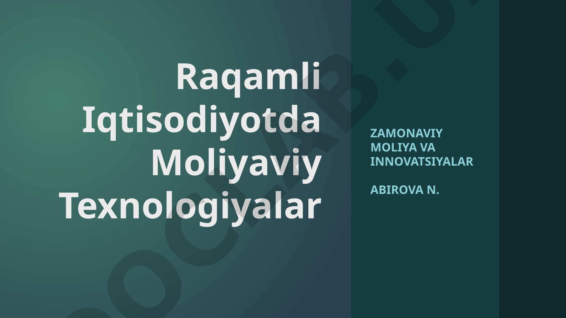 Raqamli Iqtisodiyotda Moliyaviy Texnologiyalar