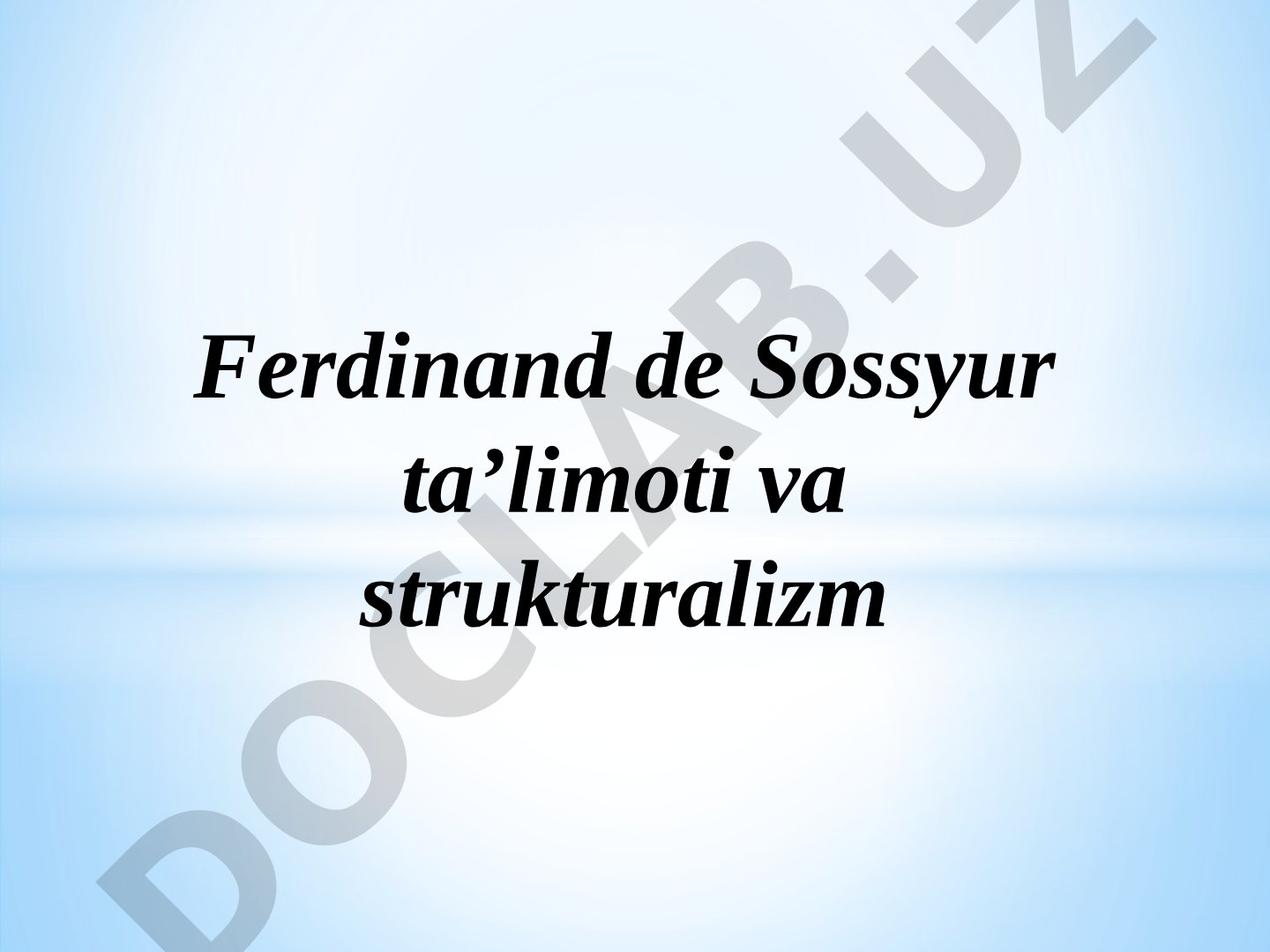 Ferdinand de Sossyur ta’limoti va strukturalizm