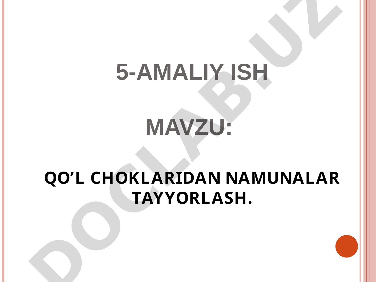 QO’L CHOKLARIDAN NAMUNALAR TAYYORLASH