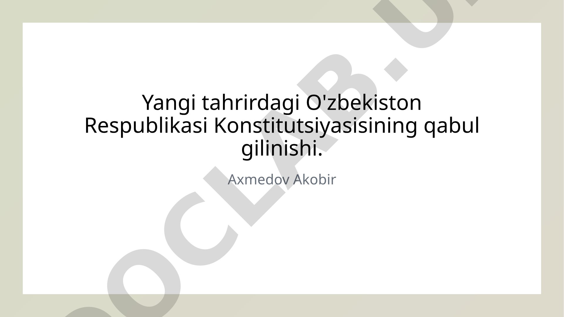 Yangi tahrirdagi O'zbekiston Respublikasi Konstitutsiyasining qabul qilinishi