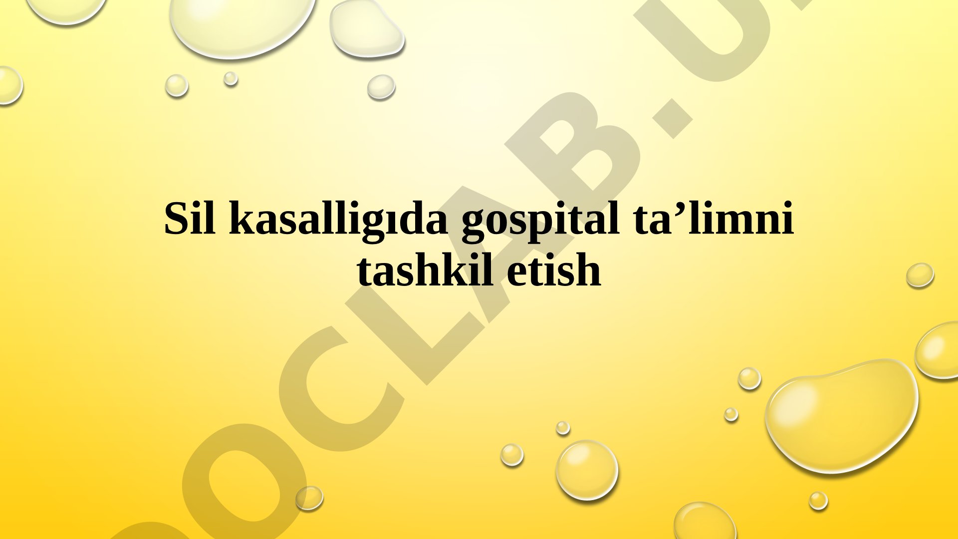 Sil kasalligida gospital ta'limni tashkil etish