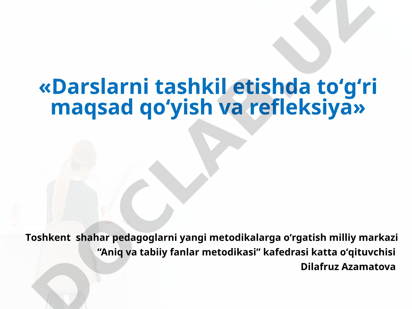 Darslarni tashkil etishda toʻgʻri maqsad qoʻyish va refleksiya