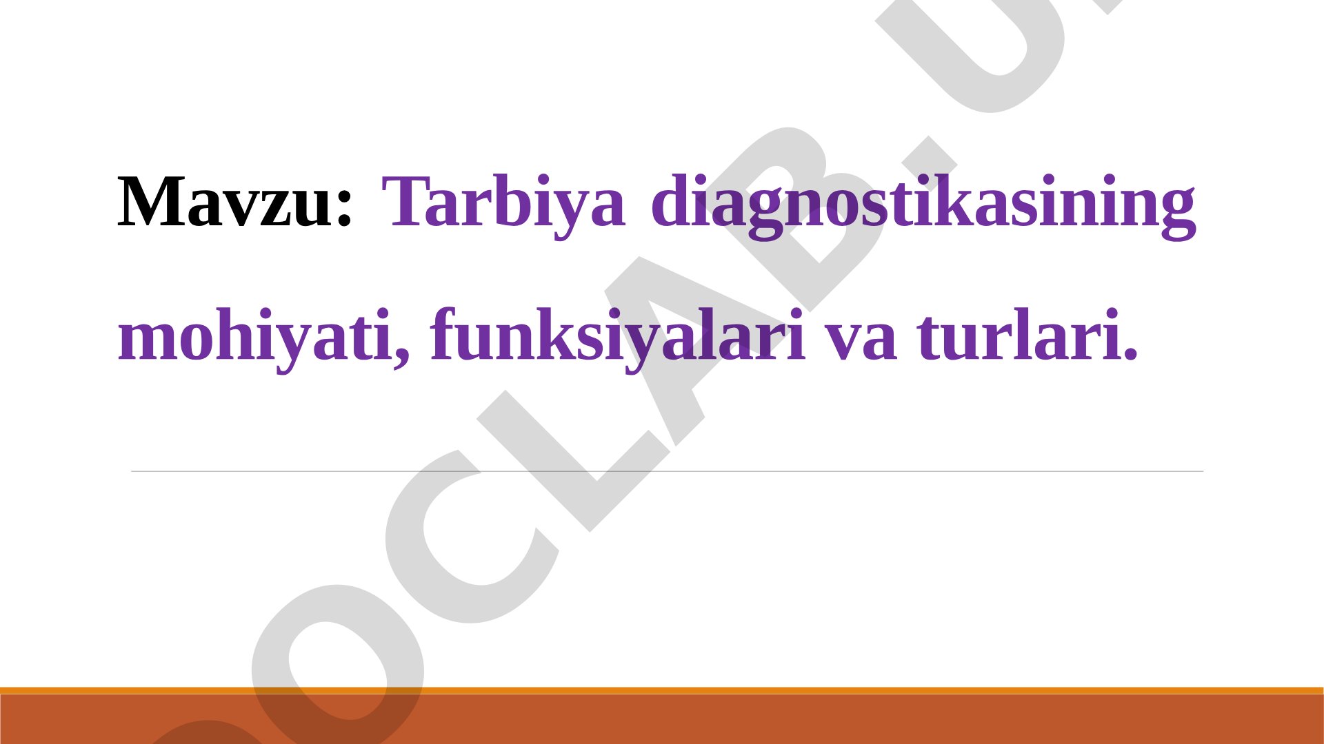 Tarbiya diagnostikasining mohiyati, funksiyalari va turlari