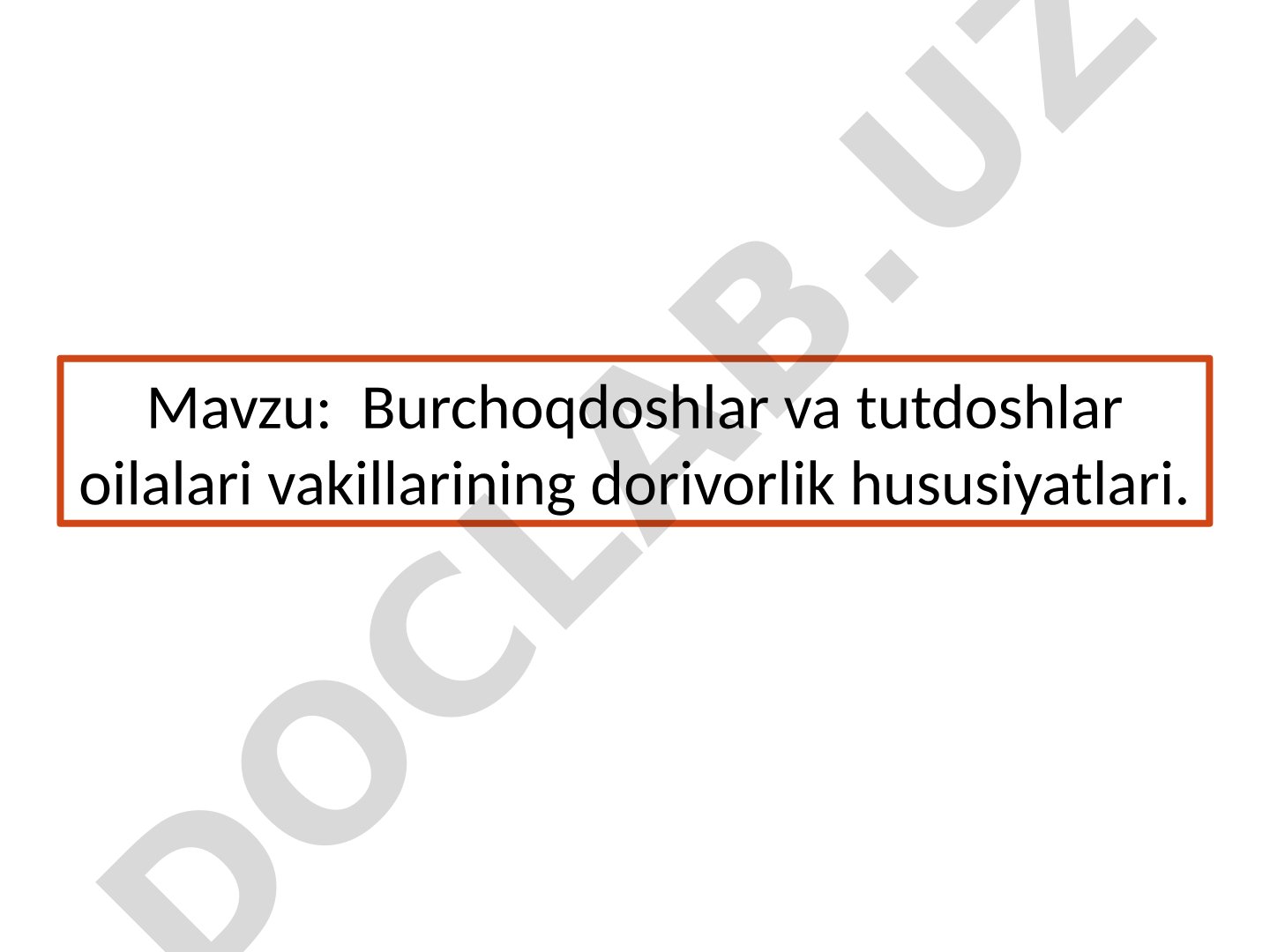 Burchoqdoshlar va tutdoshlar oilalari vakillarining dorivorlik hususiyatlari