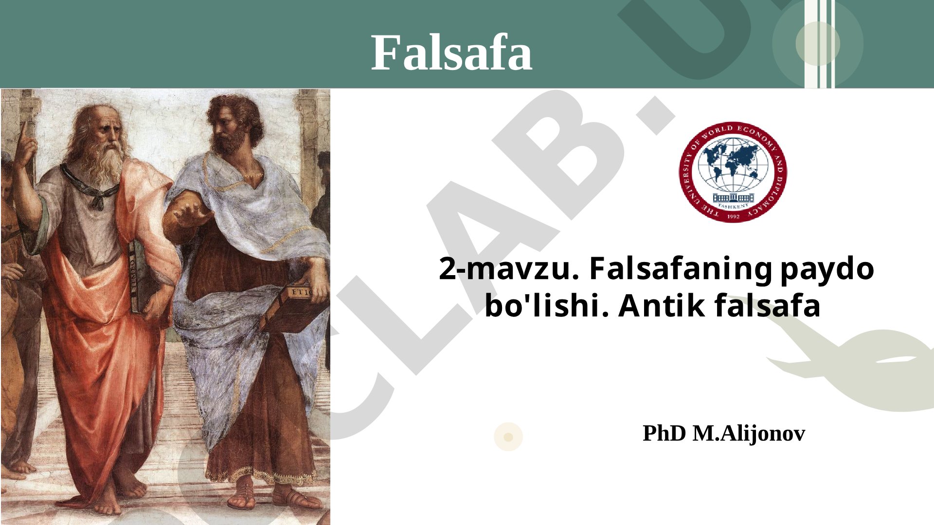 Falsafaning paydo bo'lishi. Antik falsafa