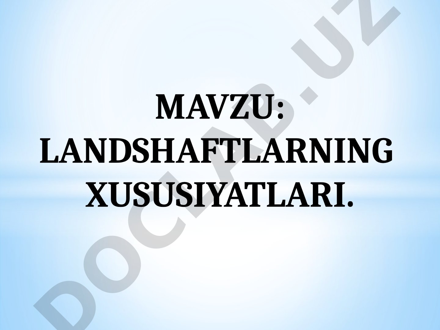 Landshaftlarning bir butunlik, strukturaviylik xususiyatlari va modda hamda energiya