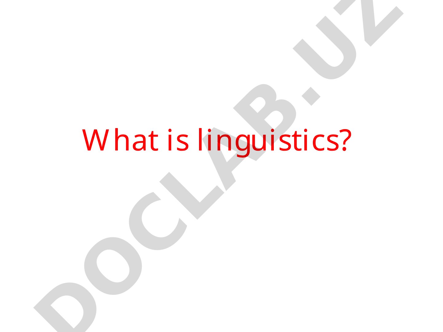 An introduction to linguistics: the scientific study of language, covering methods and