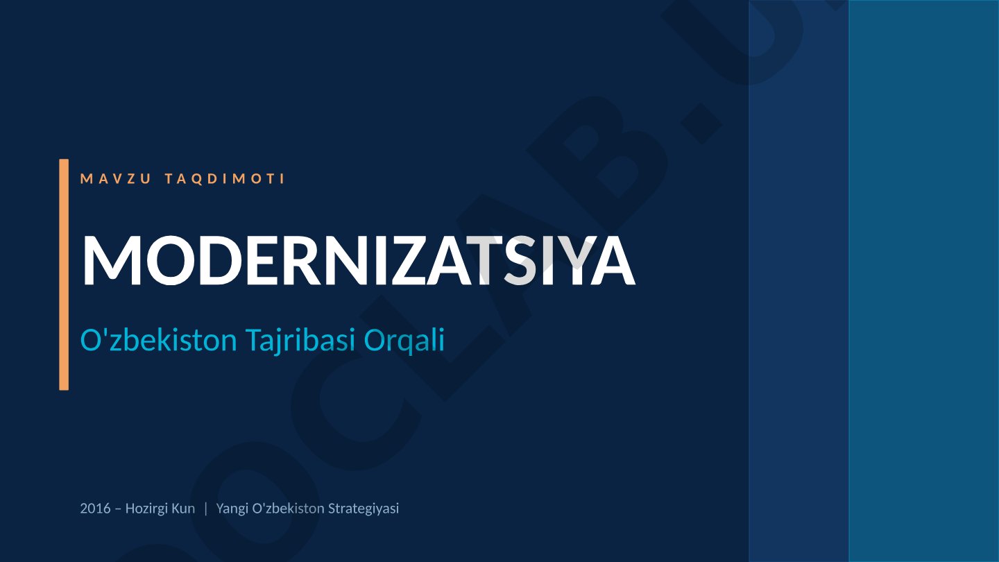 MODERNIZATSIYA O'zbekiston Tajribasi Orqali 2016 – Hozirgi Kun | Yangi O'zbekiston Strategiyasi
