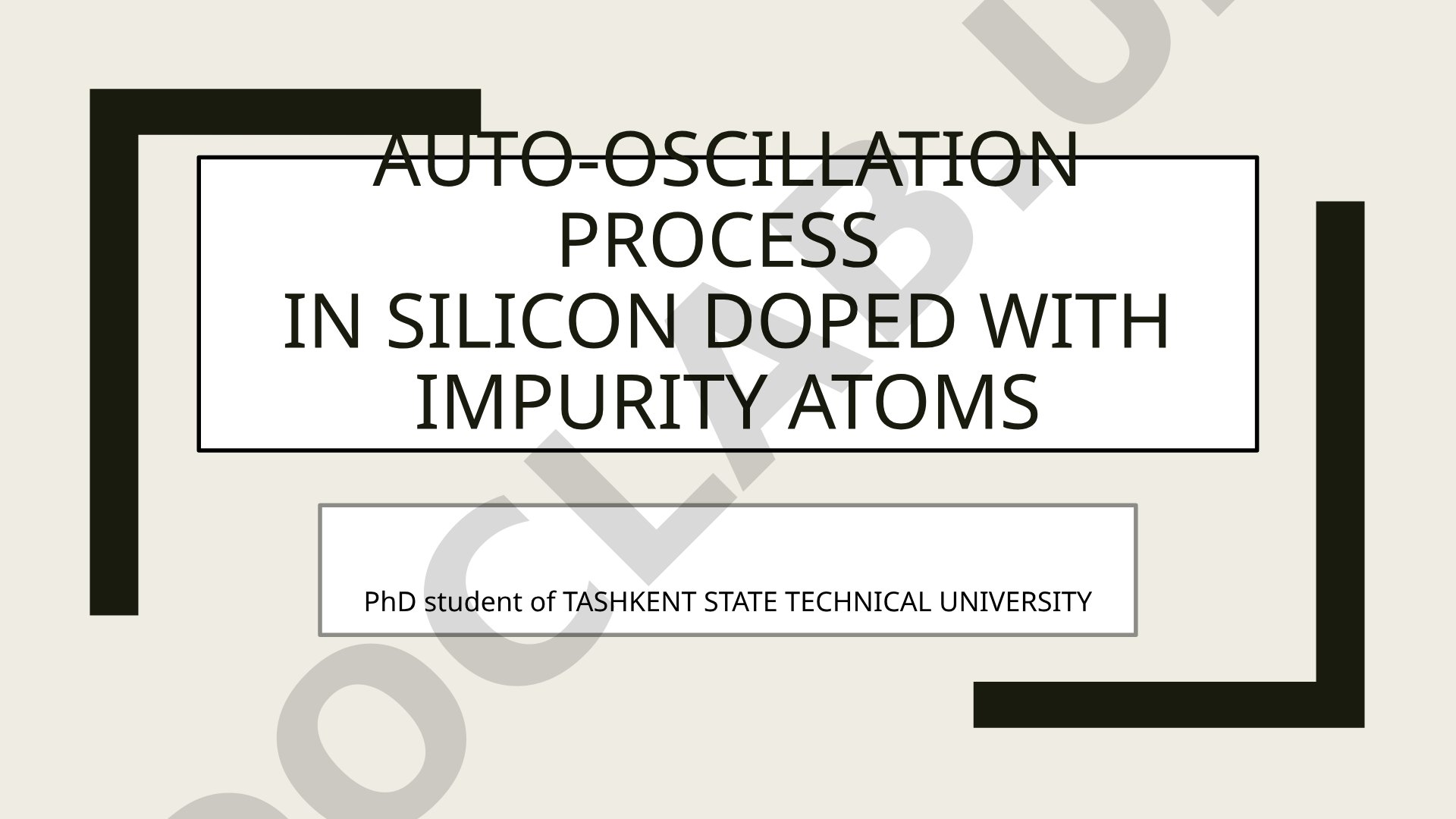 Auto-oscillation process in silicon doped with impurity atoms