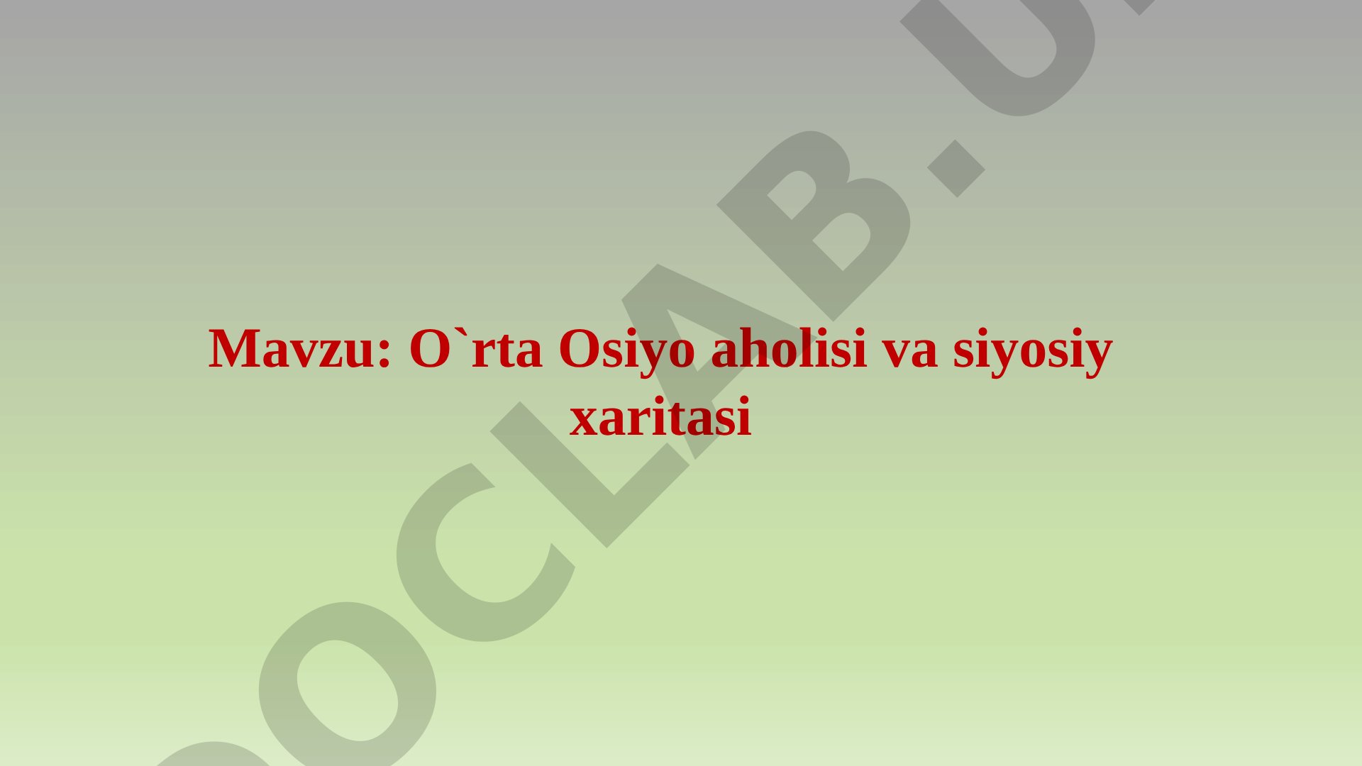 O`rta Osiyo aholisi va siyosiy xaritasi