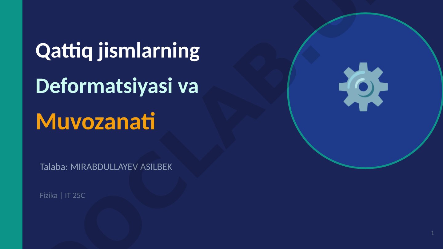 Qattiq jismlarning Deformatsiyasi va Muvozanati