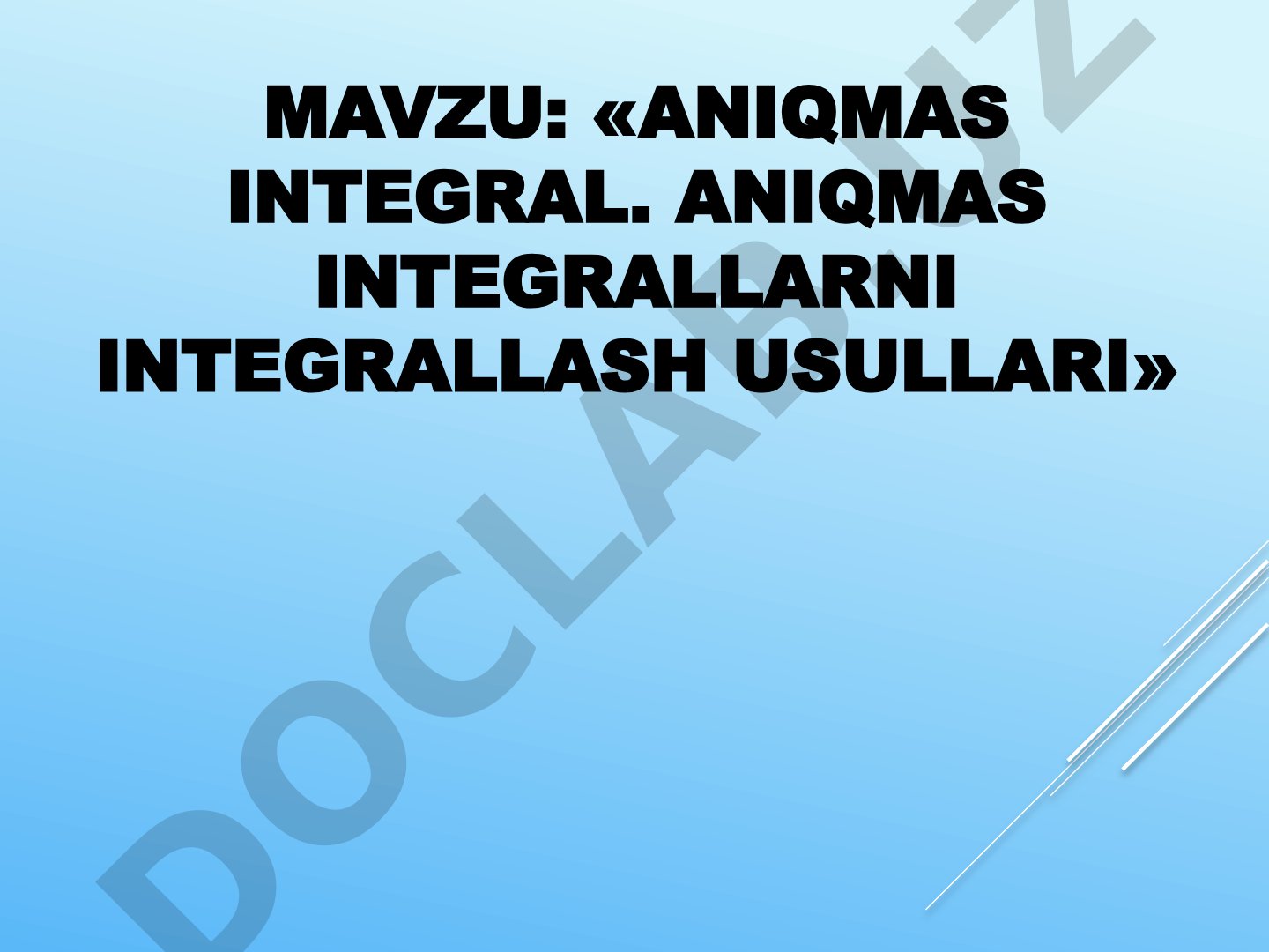 Aniqmas integral. Aniqmas integrallarni integrallash usullari
