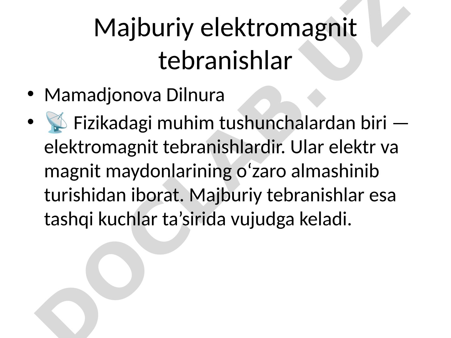 Majburiy elektromagnit tebranishlar turlari, manbalari va LC kontur haqida