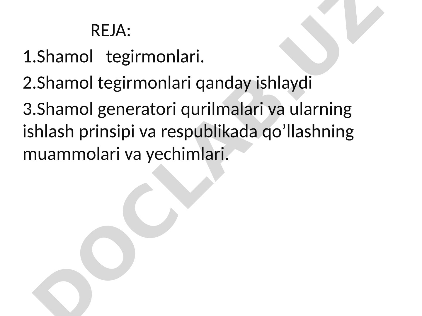 Shamol tegirmonlari tarixi, ishlash prinsipi, shamol generatorlari haqida