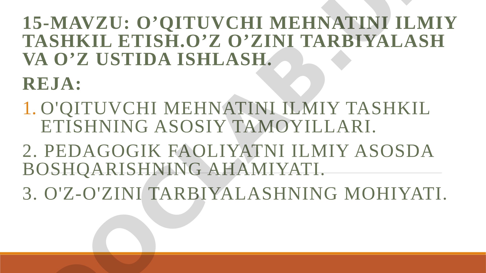 O’qituvchi mehnatini ilmiy tashkil etish. O’z o’zini tarbiyalash va o’z ustida ishlash