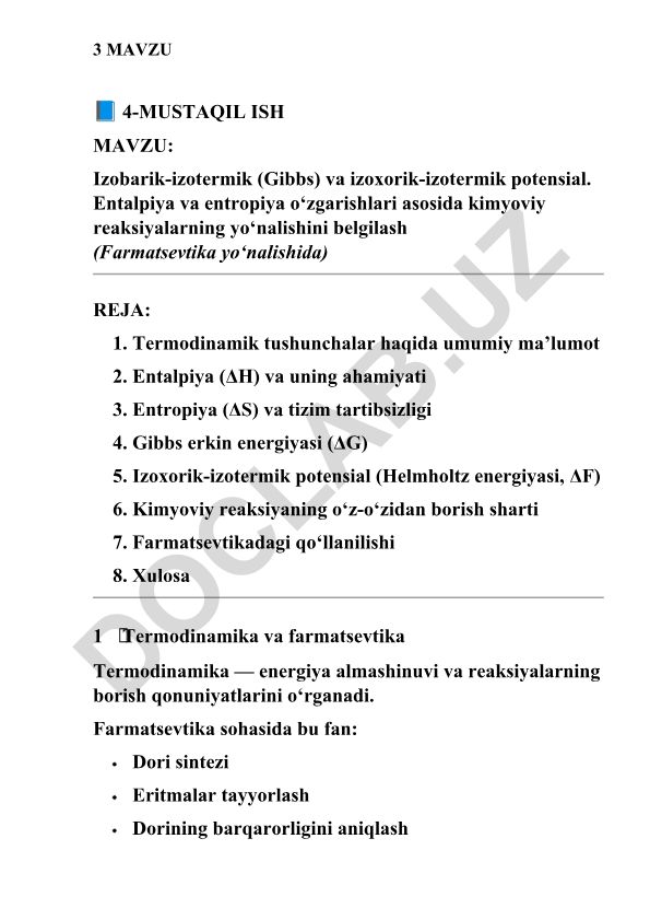 Izobarik-izotermik (Gibbs) va izoxorik-izotermik potensial. Entalpiya va entropiya o‘zgarishlari asosida kimyoviy reaksiyalarning yo‘nalishini belgilash (Farmatsevtika yo‘nalishida)