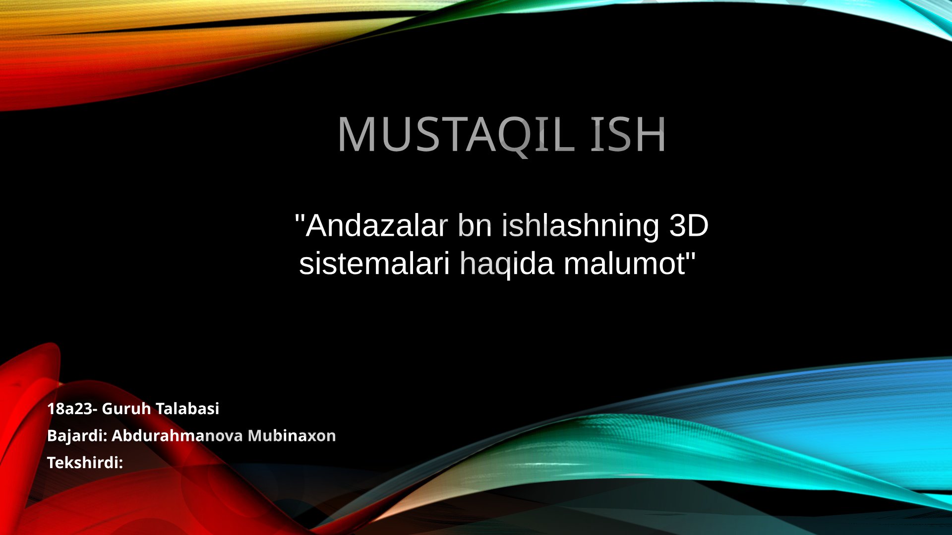 Andazalar bn ishlashning 3D sistemalari haqida malumot