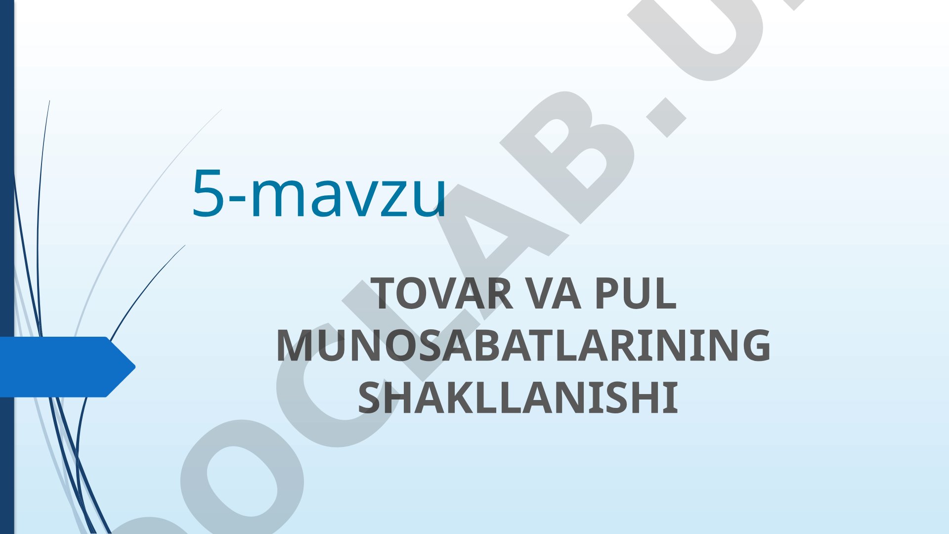 Tovar va pul munosabatlarining shakllanishi