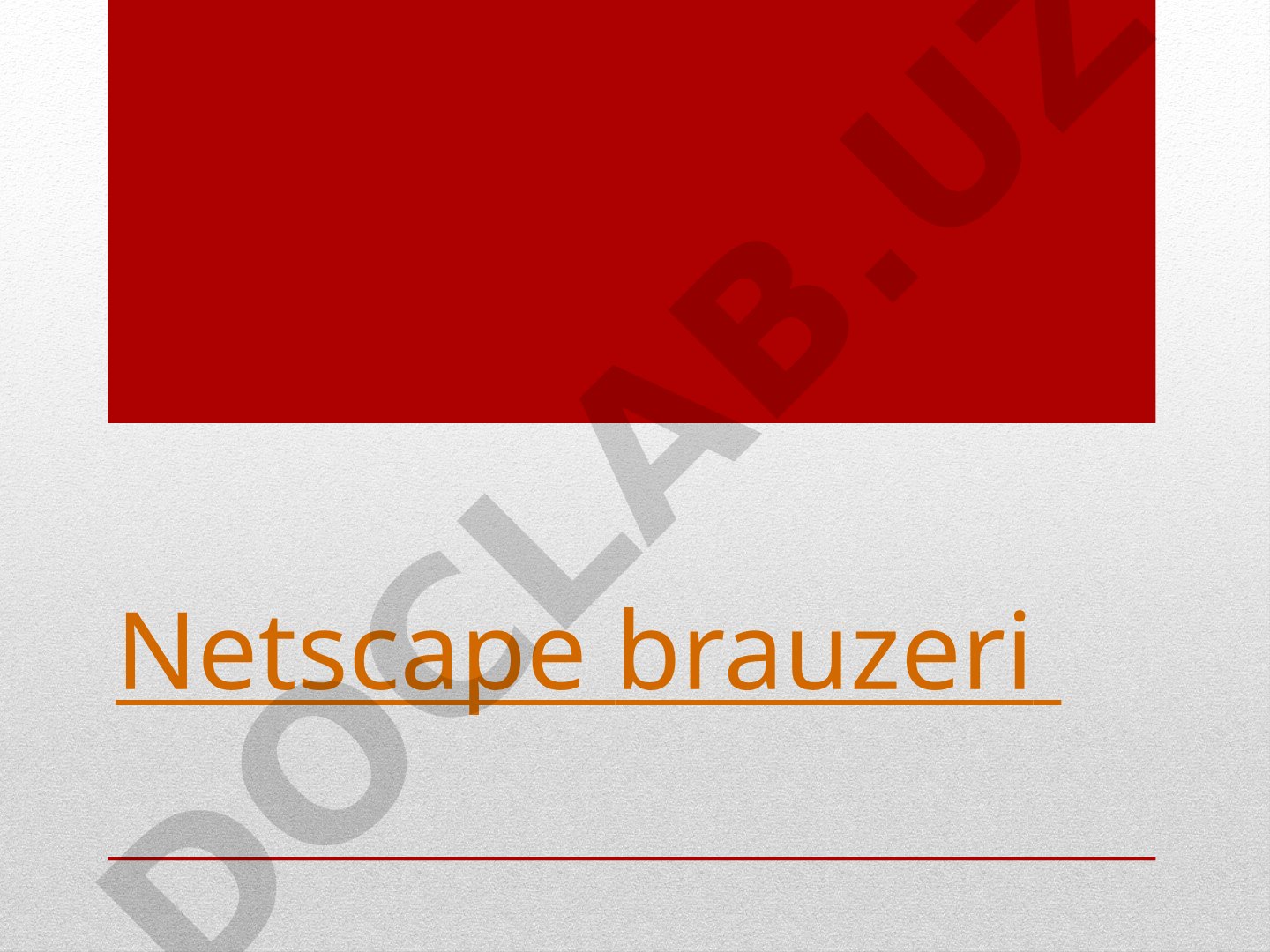 Netscape brauzeri va erkin dasturiy ta'minot