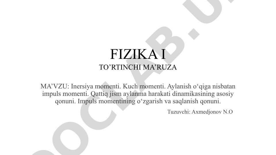 Inersiya momenti. Kuch momenti. Aylanish o‘qiga nisbatan impuls momenti