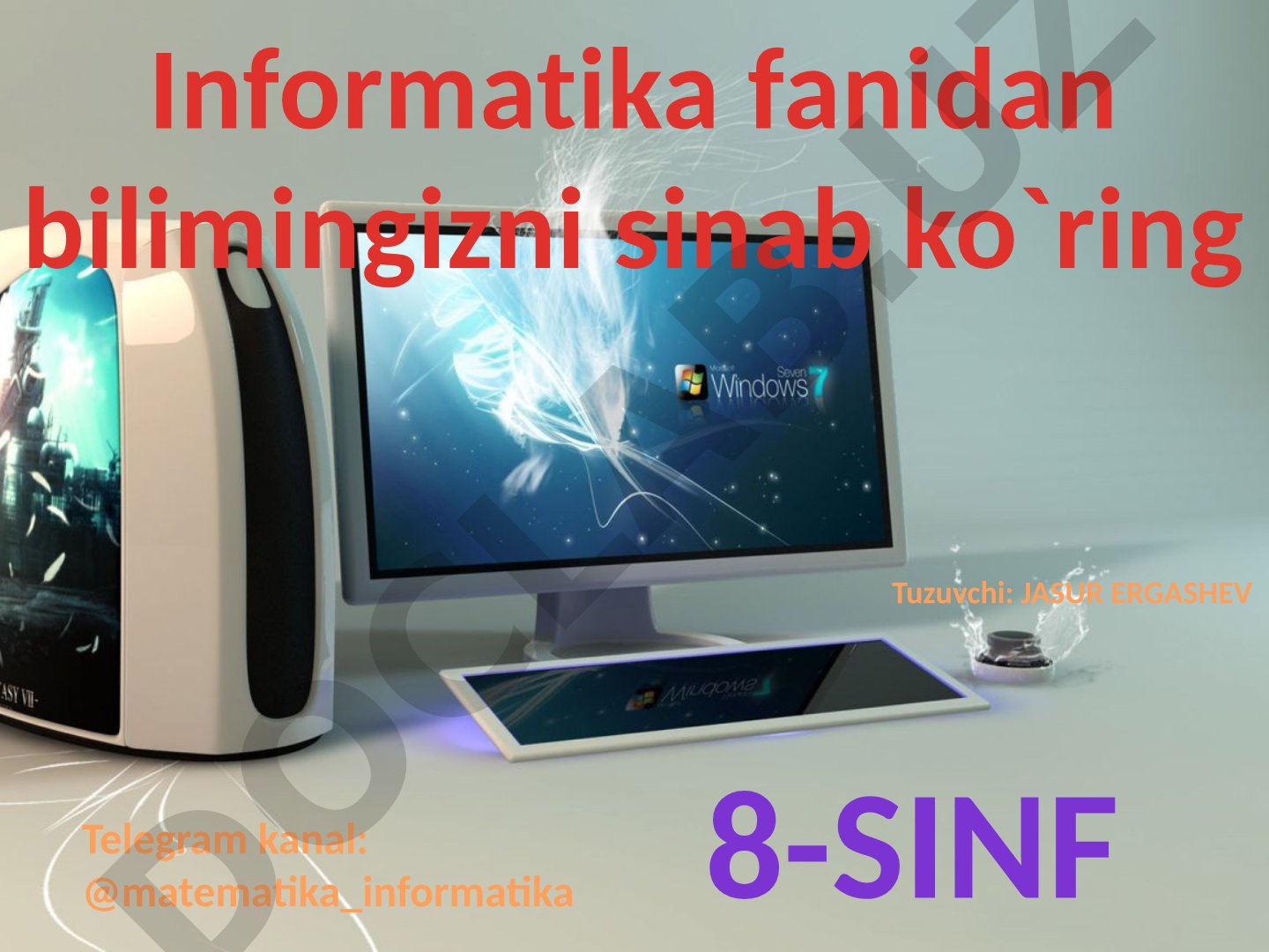 Informatika fanidan bilimingizni sinab ko'ring 8-sinf