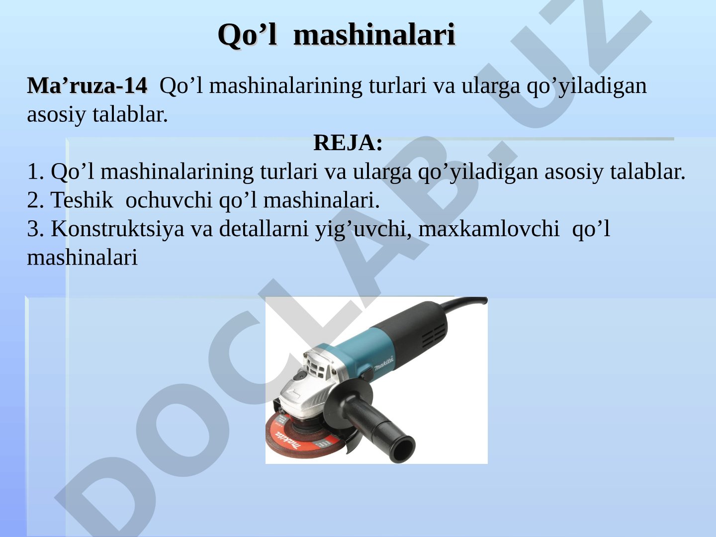 Qo'l mashinalarining turlari va ularga qo'yiladigan asosiy talablar