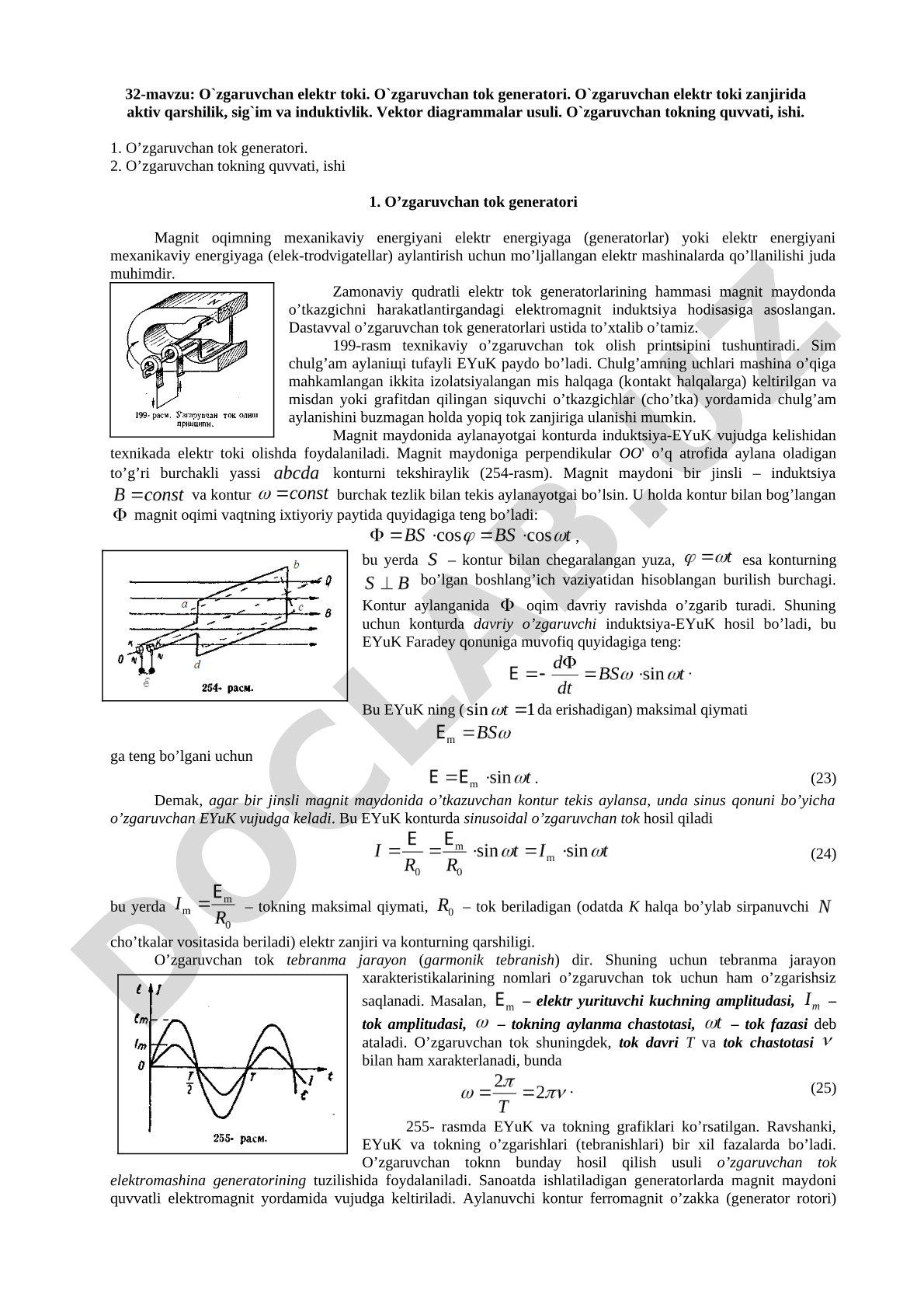 O'zgaruvchan elektr toki. O'zgaruvchan tok generatori. O'zgaruvchan elektr toki zanjirida aktiv qarshilik, sig'im va induktivlik. Vektor diagrammalar usuli. O'zgaruvchan tokning quvvati, ishi