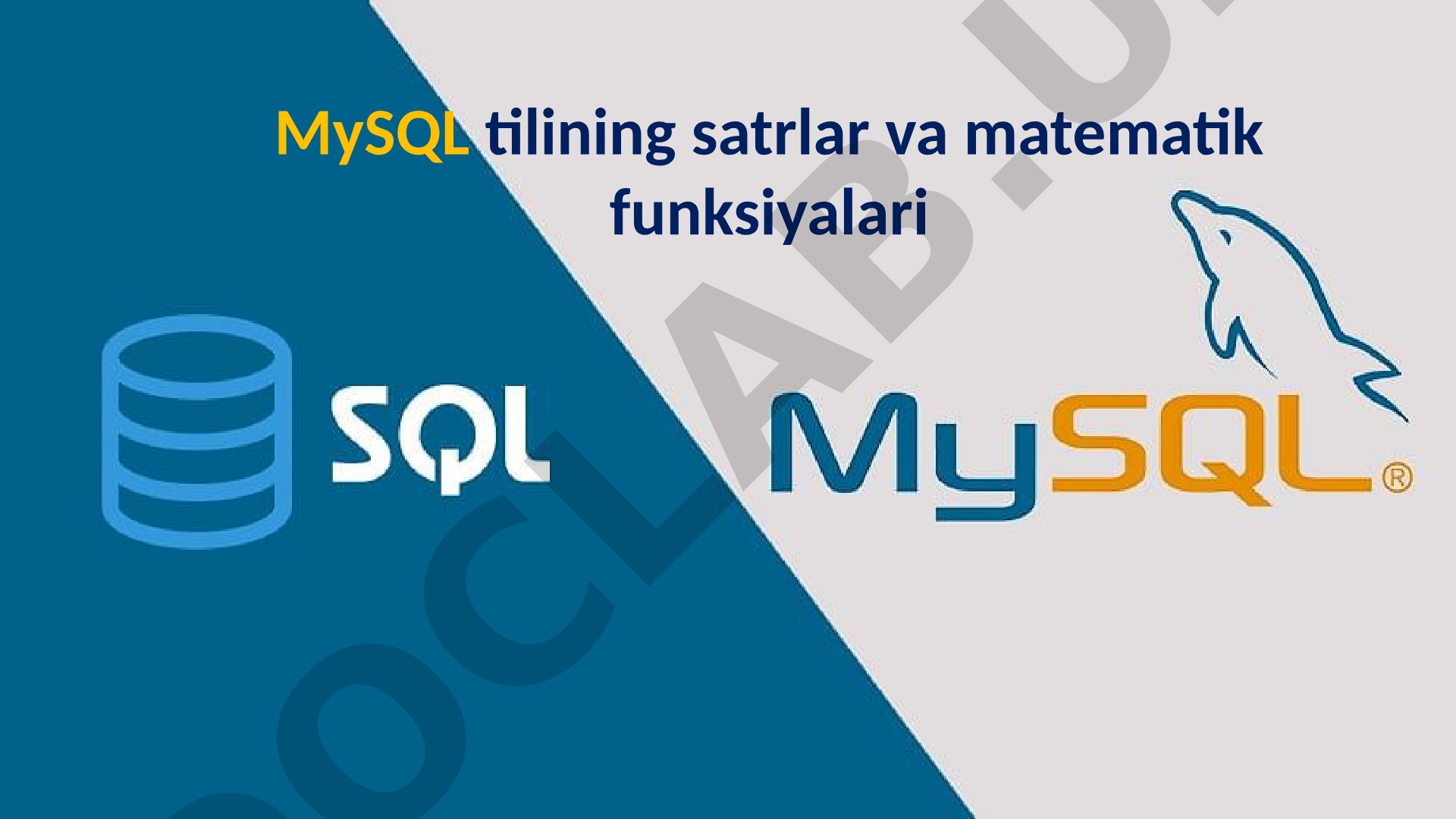 MySQL tilining satrlar va matematik funksiyalari