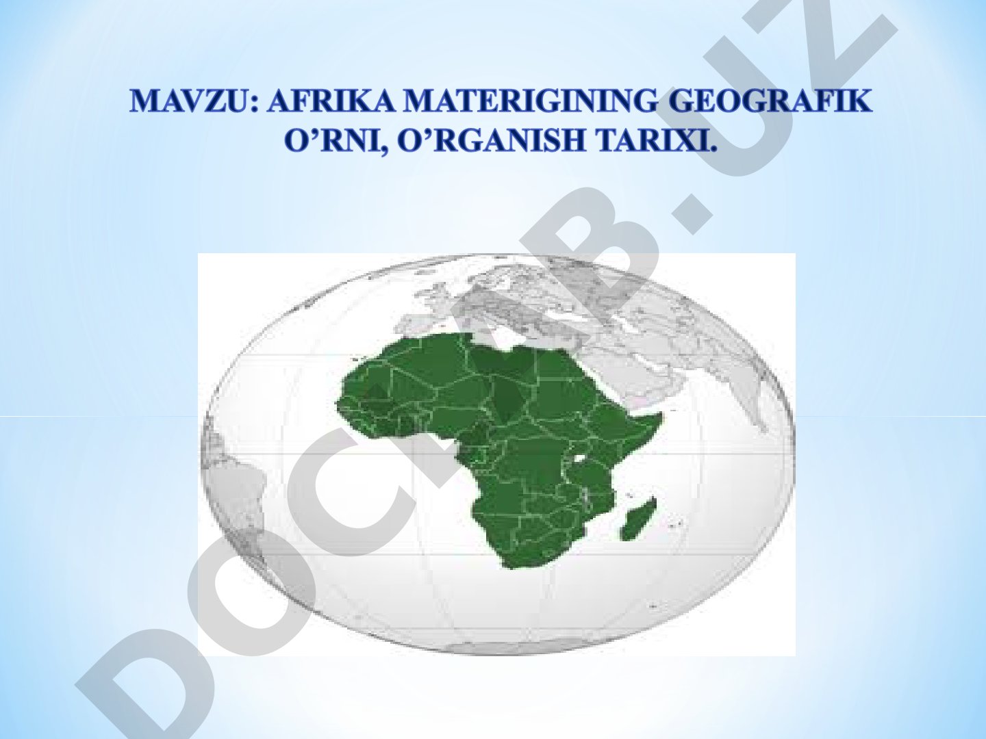 Afrika materigining o‘ziga xos xususiyatlari