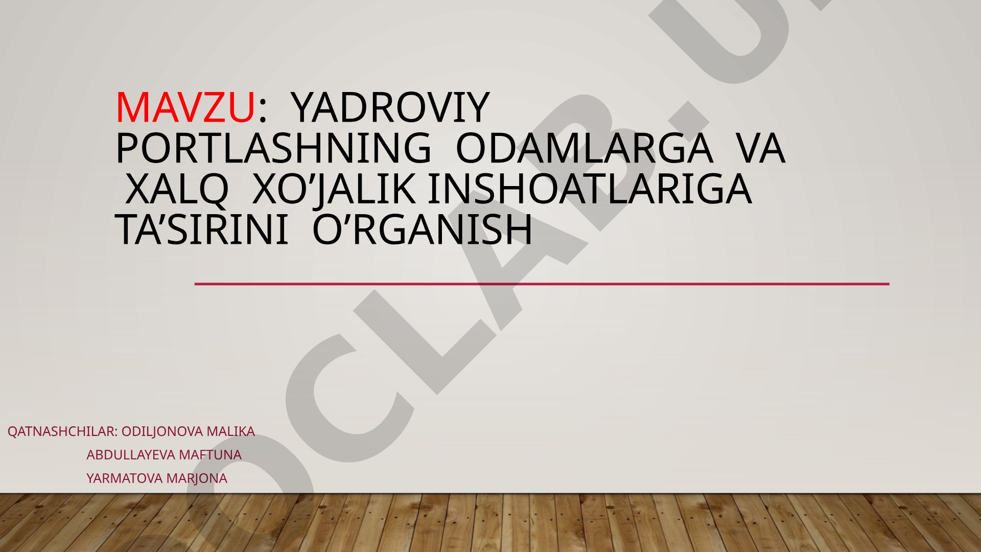 Yadroviy portlashning odamlarga va xalq xo'jalik inshoatlariga ta'sirini o'rganish
