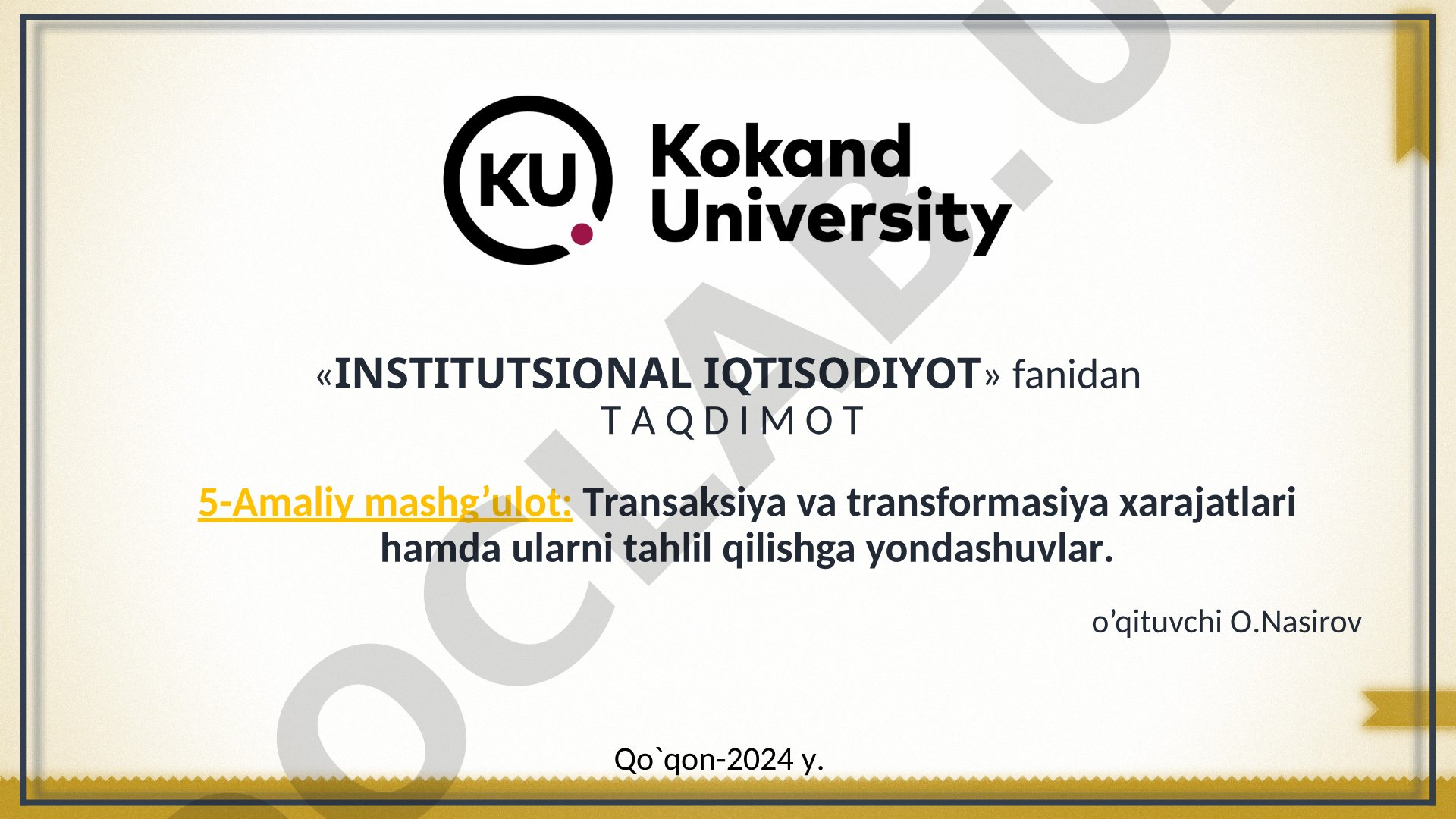 Transaksiya va transformasiya xarajatlari hamda ularni tahlil qilishga yondashuvlar