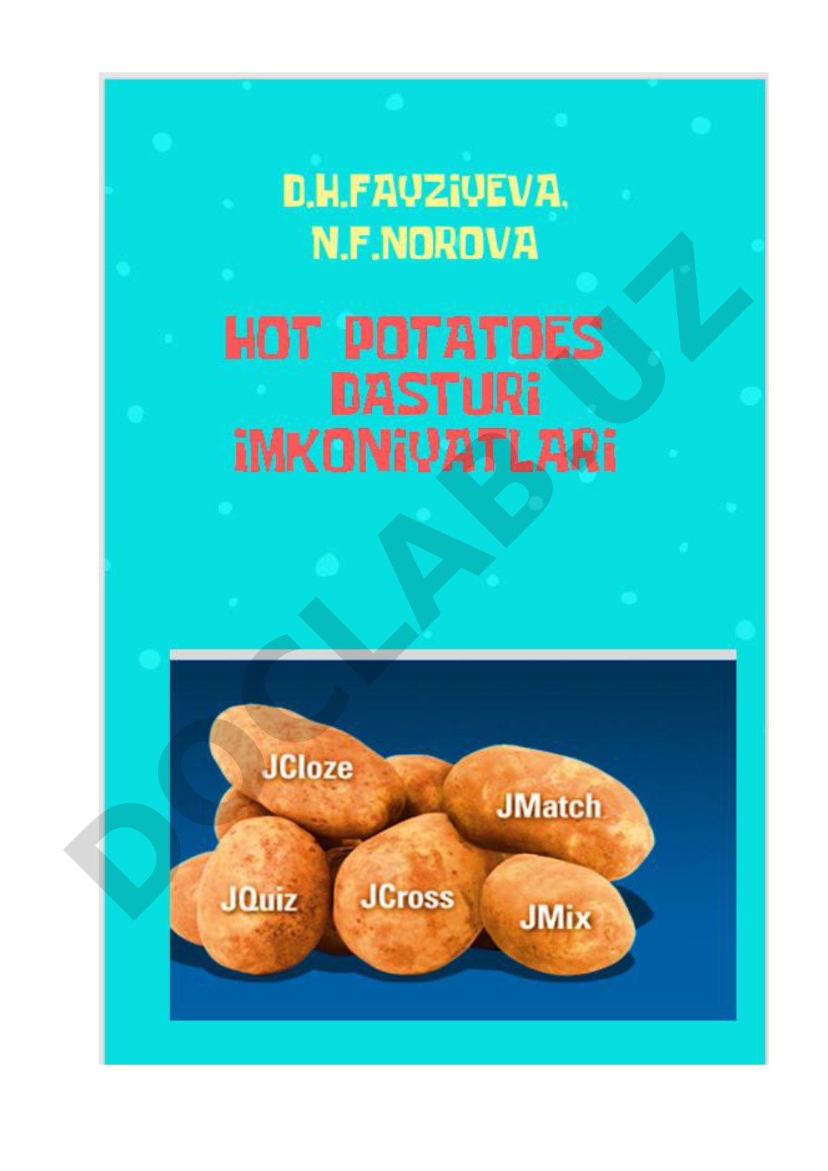 Hot potatoes dasturi imkoniyarlari. Uslubiy qo’llanma