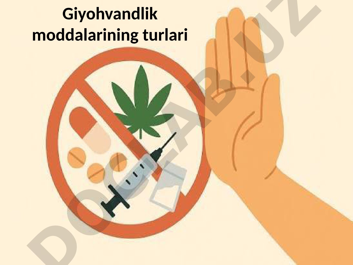 Giyohvandlik moddalarining turlari