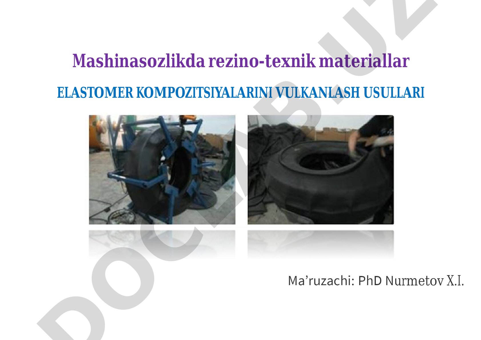 Mashinasozlikda rezino-texnik materiallar ELASTOMER KOMPOZITSIYALARINI VULKANLASH USULLARI
