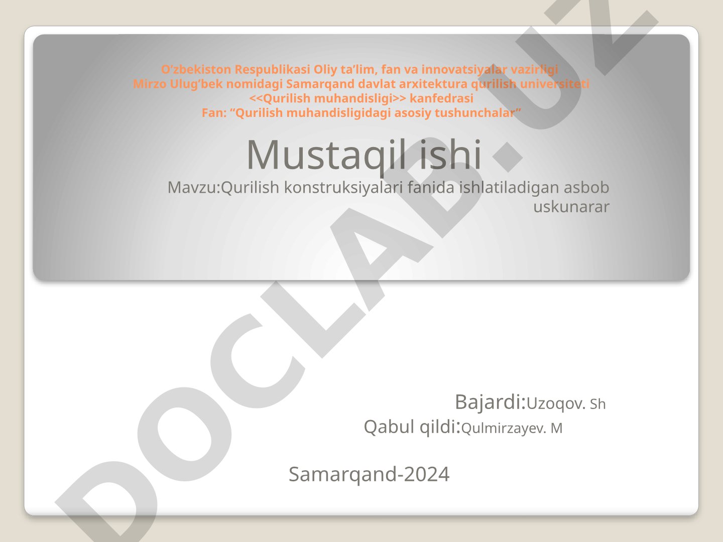 Qurilish konstruksiyalari fanida ishlatiladigan asbob uskunalar