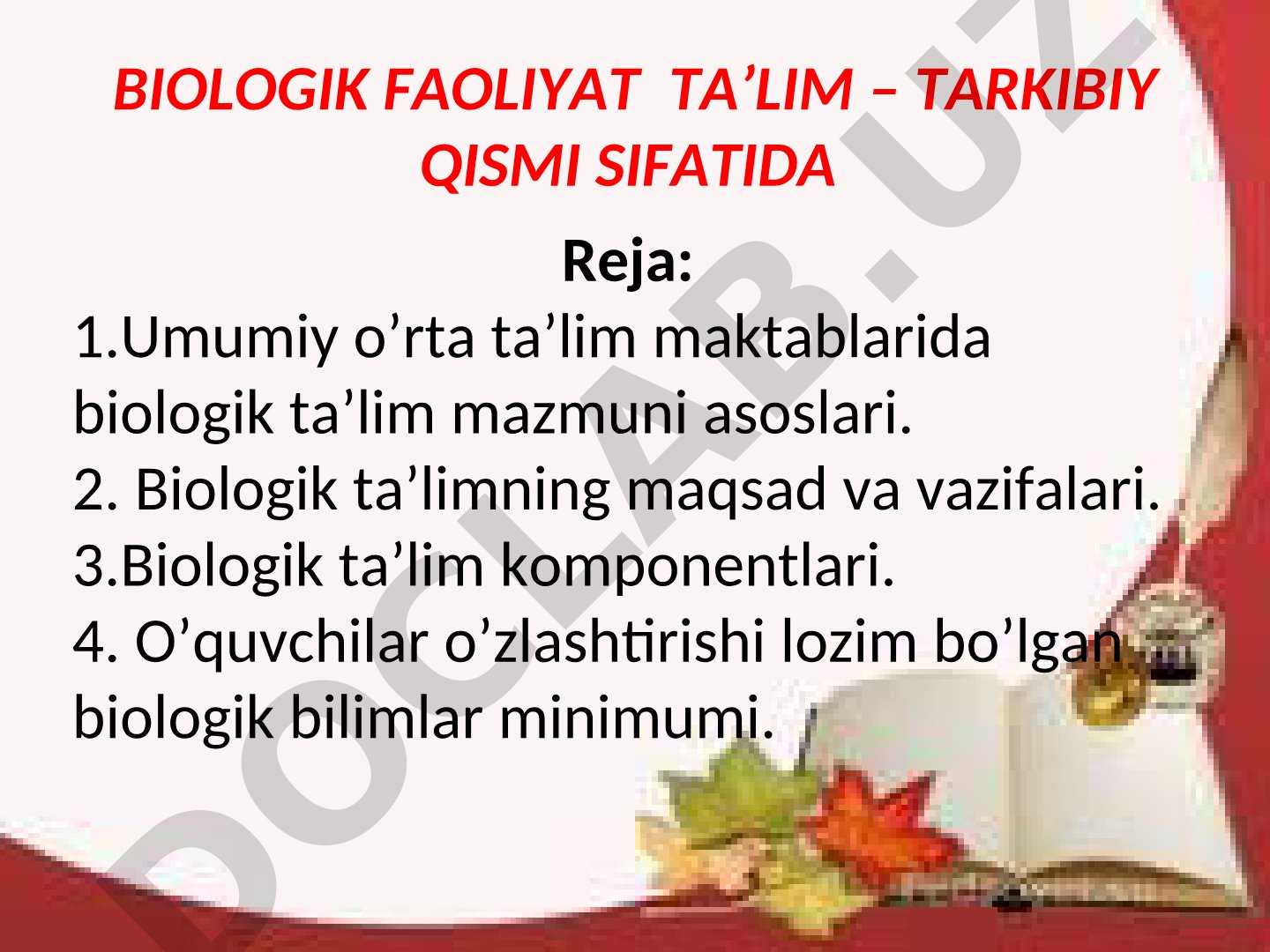 BIOLOGIK FAOLIYAT TA’LIM – TARKIBIY QISMI SIFATIDA