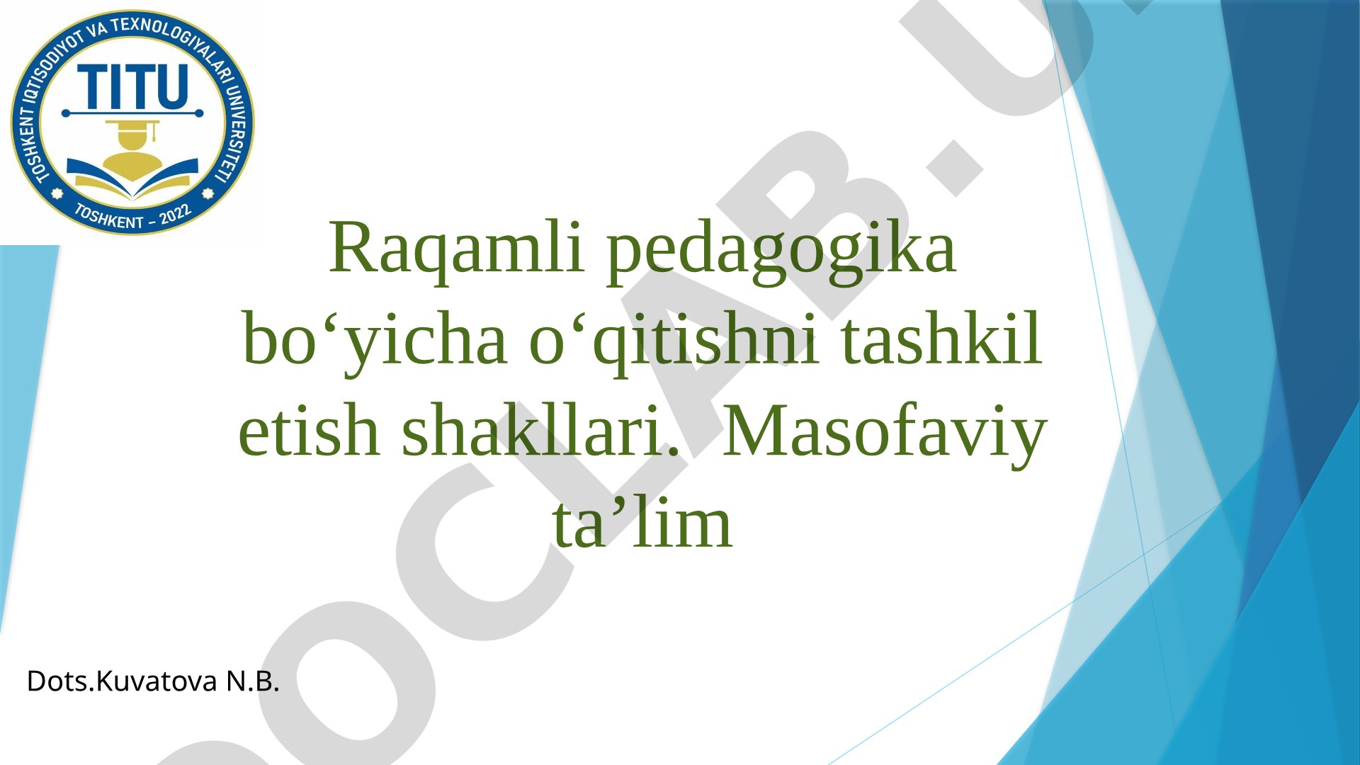 Raqamli pedagogika bo'yicha o'qitishni tashkil etish shakllari