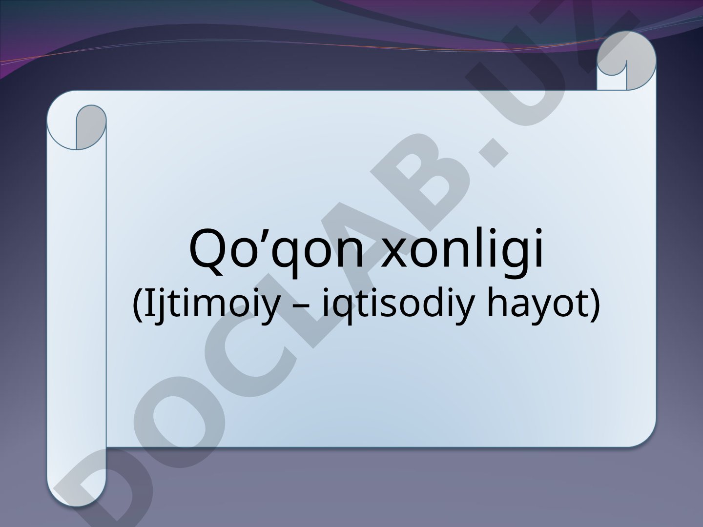 Qo’qon xonligi (Ijtimoiy – iqtisodiy hayot)