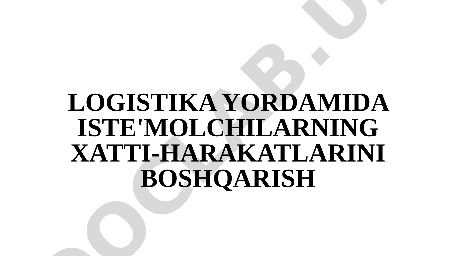 Logistika yordamida iste'molchilarning xatti-harakatlarini boshqarish