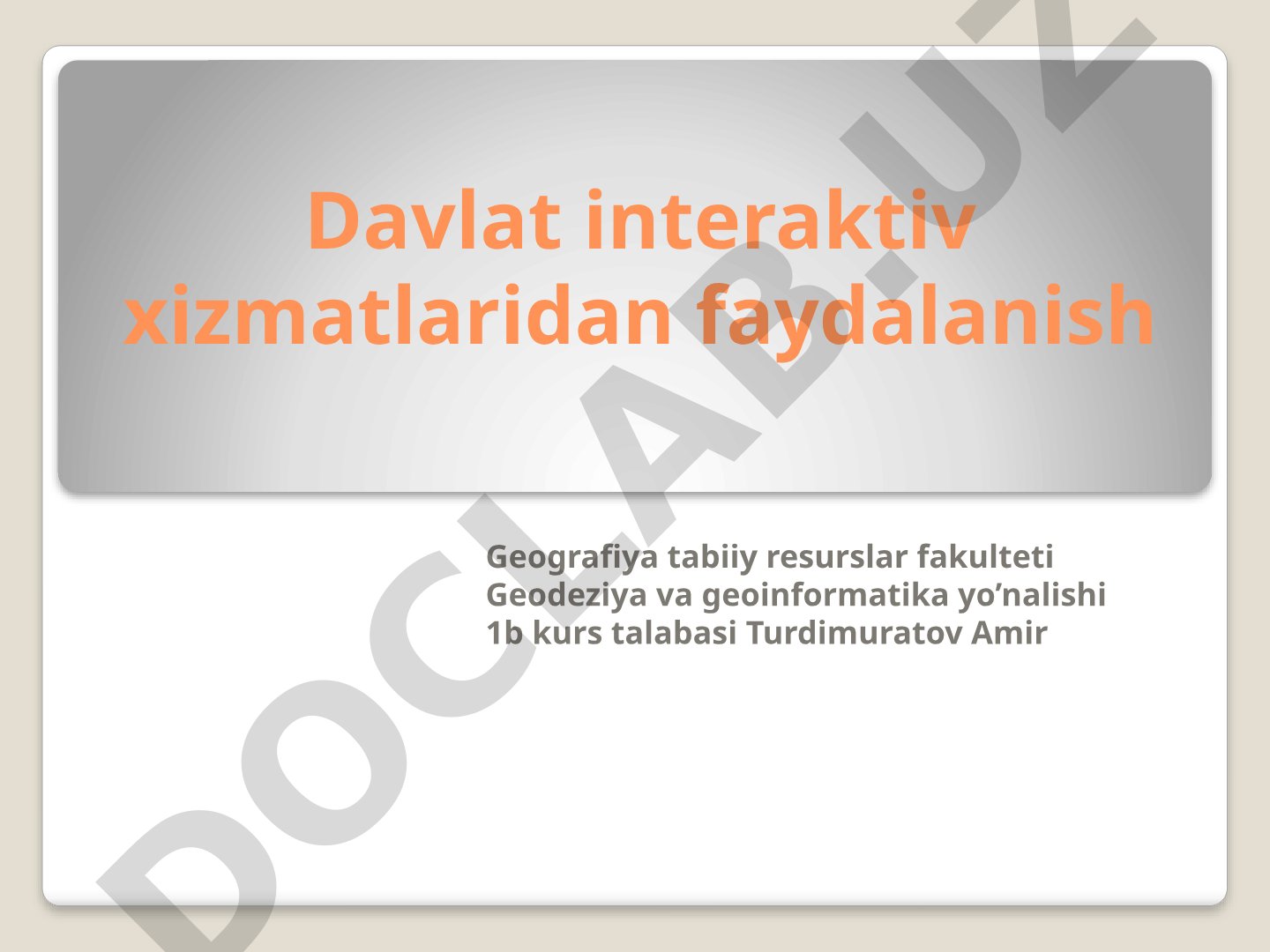 Davlat interaktiv xizmatlaridan faydalanish